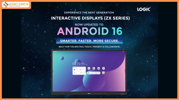 LOGIC Upgrades ZX Series Interactive Displays to Android 16, Delivering Smarter, Faster and More Secure Collaboration