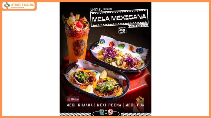 Mela Mexicana Comes to SOCIAL: A Pan-India Celebration of Mexican Food, Drinks and Culture