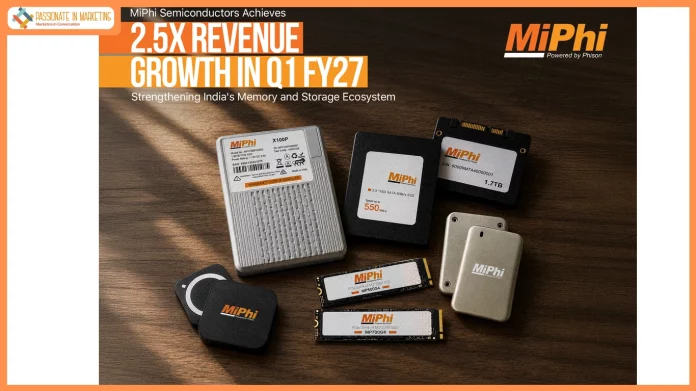 MiPhi Semiconductors Achieves 2.5X Revenue Growth in Q1 FY27, Strengthening India's Memory and Storage Ecosystem