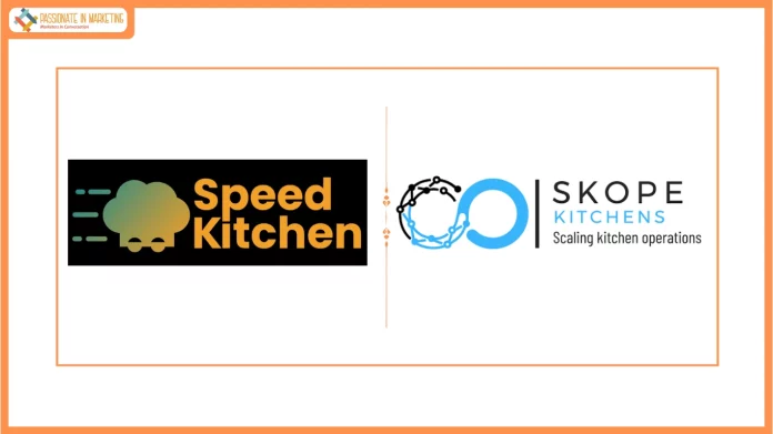 Speed Kitchen and Skope Kitchens Announce Strategic Partnership to Build an Integrated Growth Ecosystem for Food Brands