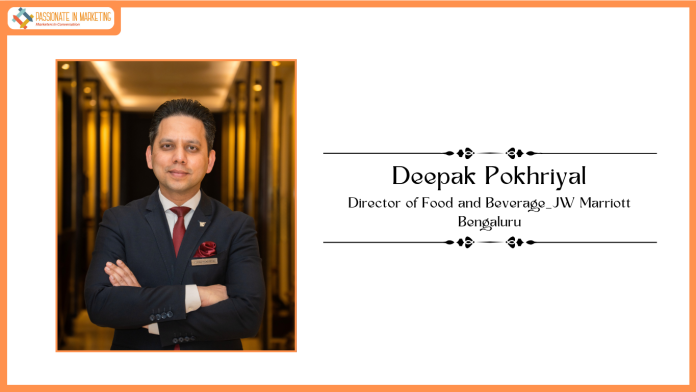 JW Marriott Hotel Bengaluru Appoints Deepak Pokhriyal as Director of Food & Beverage