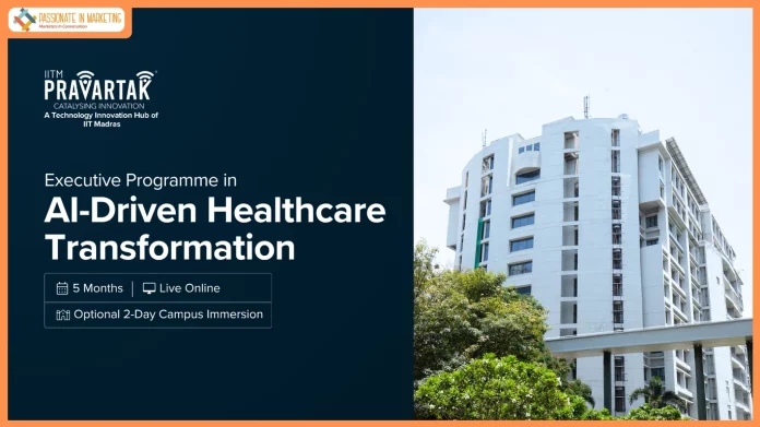 IITM Pravartak Launches Executive Programme in AI-Driven Healthcare Transformation to Prepare Healthcare Professionals for an AI-Enabled Future