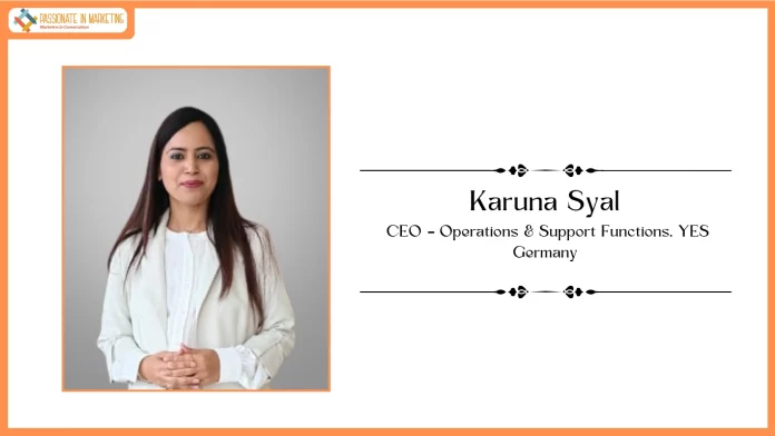 YES Germany Appoints Karuna Syal as CEO – Operations & Support Functions, Strengthening Its Commitment to Student Success