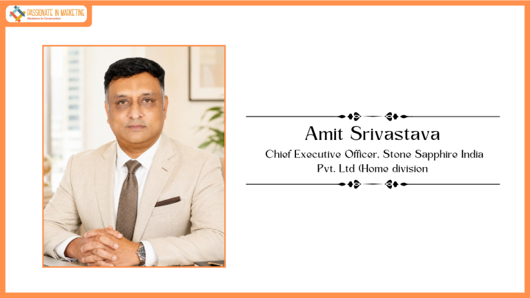 Stone Sapphire India Pvt. Ltd. Appoints Amit Srivastava as Chief Executive Officer to Accelerate Growth in India's Premium Home & Lifestyle Market