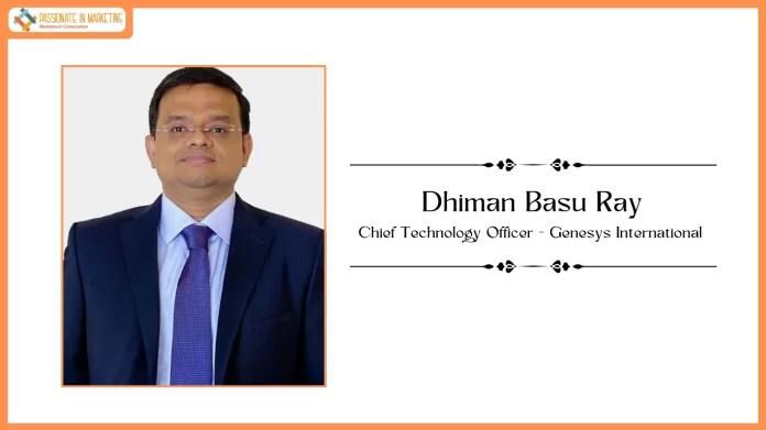 Genesys International Appoints Dhiman Basu Ray as Chief Technology Officer