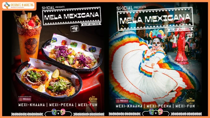 How SOCIAL Turned a Month-Long Mexican Festival into a Pan-India Food, Culture and Community Campaign