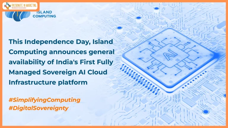 Island Computing launches India’s first fully managed sovereign cloud, offering secure infrastructure for AI, SaaS and regulated workloads.
