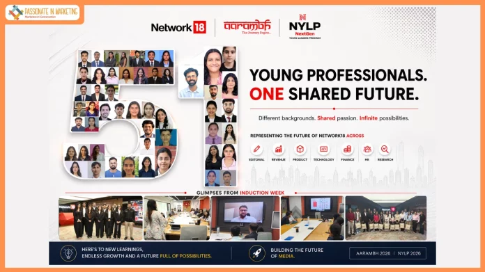Network18 Strengthens Future Talent Pipeline Through Its Two Campus Programs - Next Gen Young Leaders Program and Aarambh