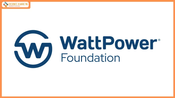 WattPower Marks the Launch of its Foundation with a Purpose-Driven Brand Film