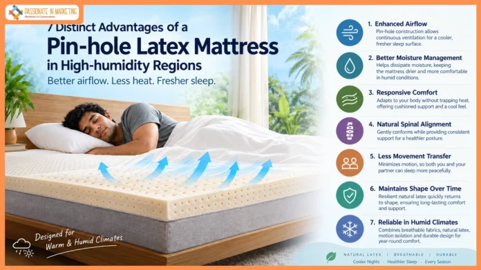 7 Distinct Advantages of a Pin-hole Latex Mattress in High-humidity Regions