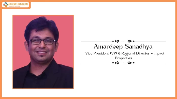 Radio Mirchi Appoints Amardeep Sanadhya as VP & Regional Director – Impact Properties (West & Central Zone)