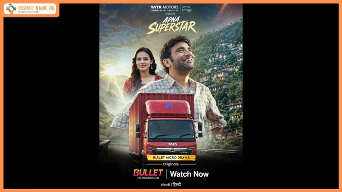 Bullet Microdrama Partners With Tata Motors Commercial Vehicles for 'Apna Superstar', Celebrating the Spirit of Aspirational India
