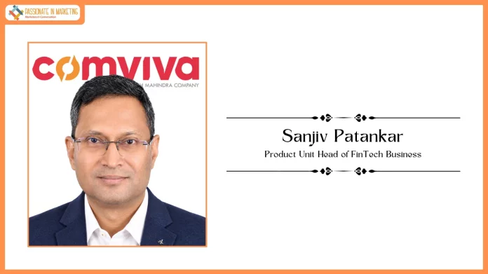 Comviva Appoints Sanjiv Patankar to Lead and Accelerate Growth of its FinTech Business