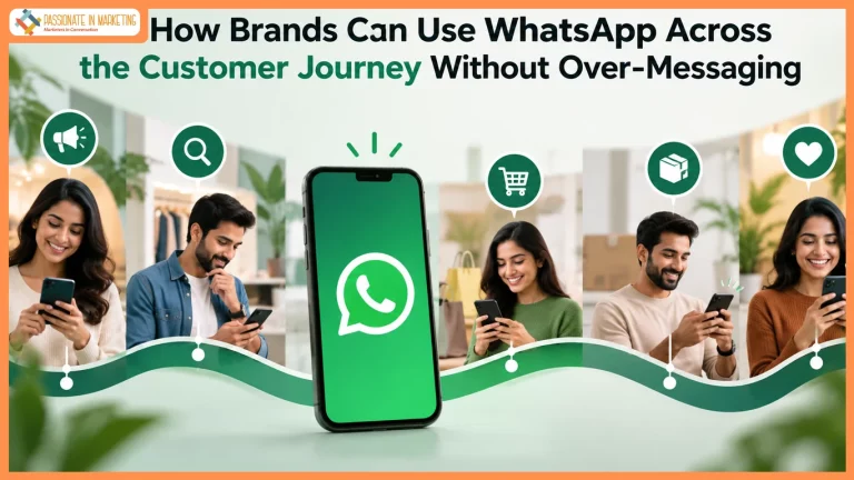 How Brands Can Use WhatsApp Across the Customer Journey Without Over-Messaging