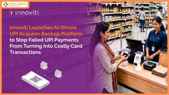 Innoviti Launches AI-Driven UPI Acquirer Backup Platform to Stop Failed UPI Payments From Turning Into Costly Card Transactions