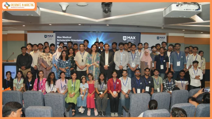 Max Healthcare Foundation Expands Max Medical Scholarship to Fund Education of 250 Meritorious MBBS Students in its 4th Year