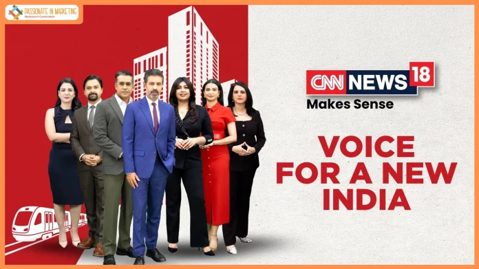 CNN-News18 Unveils Refreshed Programming Line-up as Voice for a New India