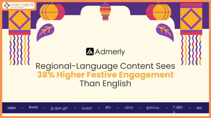 Regional-Language Content Sees 38% Higher Festive Engagement Than English: Admerly