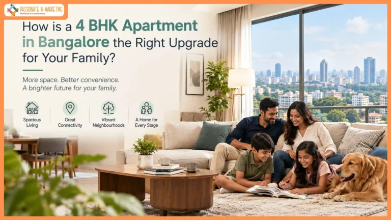 How is a 4 BHK Apartment in Bangalore the Right Upgrade for Your Family?