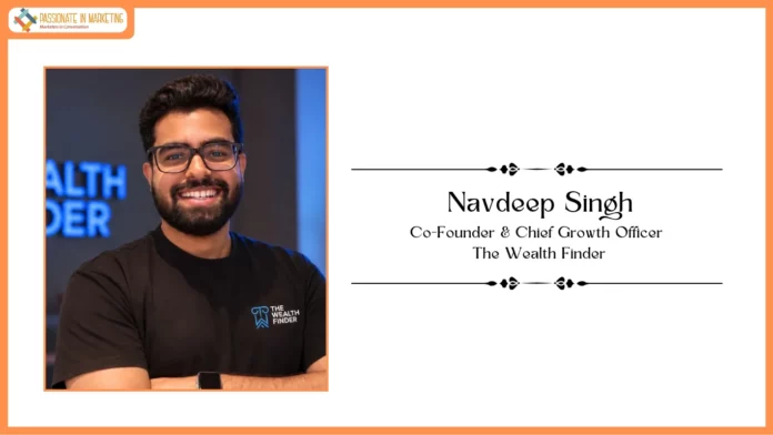 Navdeep Singh Joins The Wealth Finder as Co-Founder & Chief Growth Officer