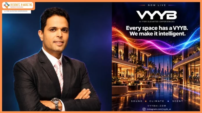 Nikhil Gandhi launches VYYB AI to bring sensory intelligence to commercial spaces