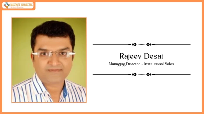 Pantomath Group Appoints Rajeev Desai as Managing Director – Institutional Sales