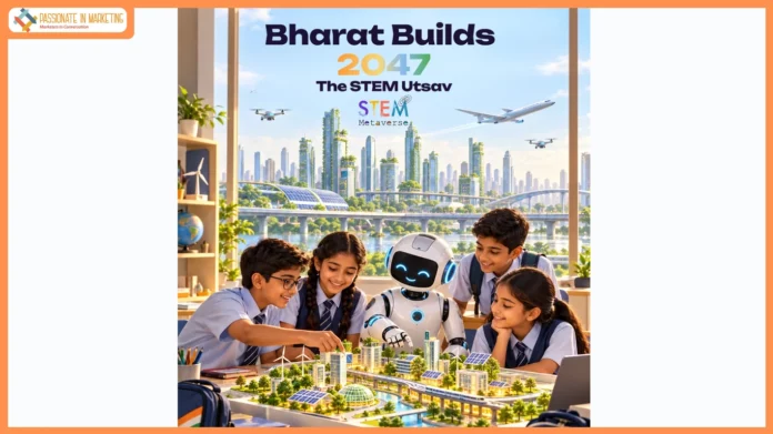 STEM Metaverse Opens Registrations for Bharat Builds 2047, a National Innovation Competition for School Students
