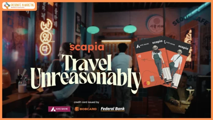 Scapia’s new brand campaign ‘Travel Unreasonably’ says travel doesn’t always need a reason